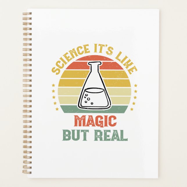 Science Its Like Magic But Real  Planner (Front)