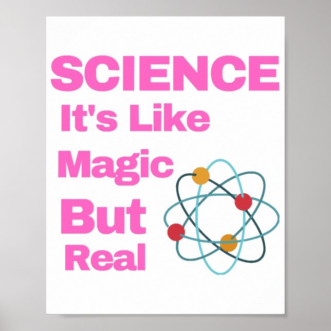 SCIENCE It's Like Magic, But Real Poster (Front)