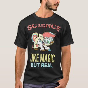 Science It's Like Magic But Real Students T-Shirt