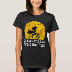 science it's like magic but real T-Shirt