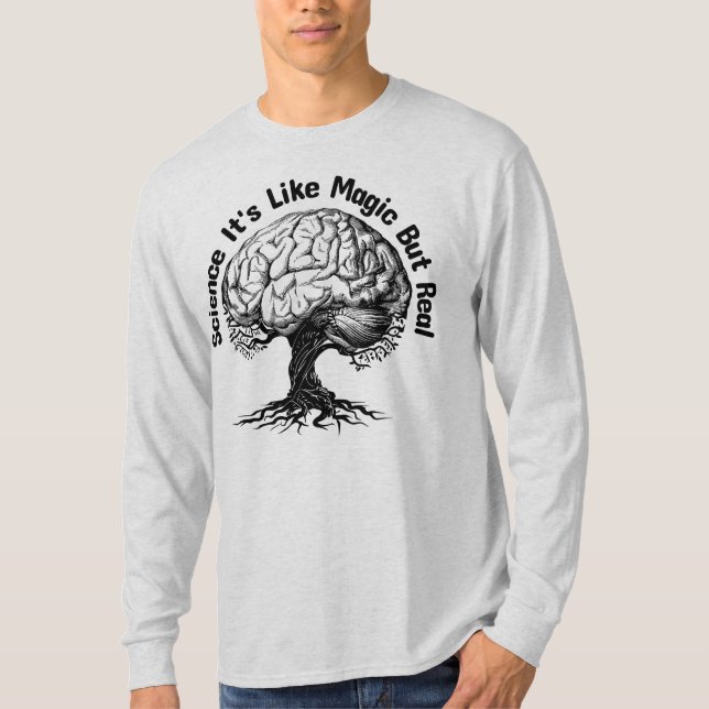 science it's like magic but real T-Shirt (Front)
