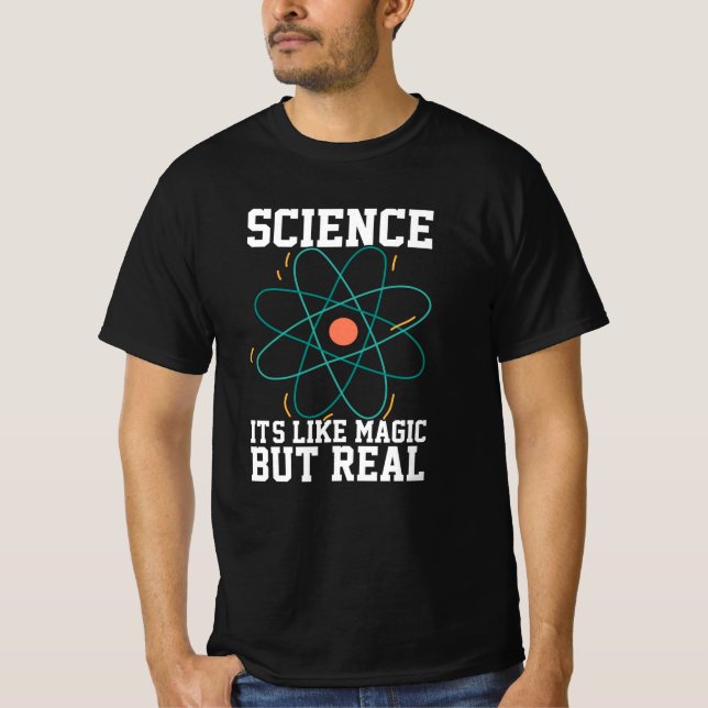 Science Its Like Magic But Real T-Shirt (Front)