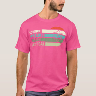 Science Its Like Magic But Real T-Shirt