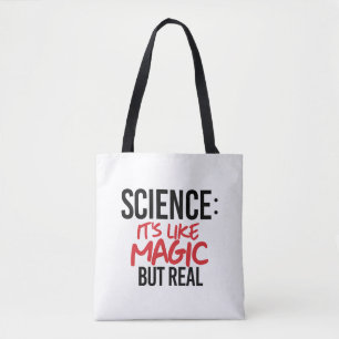 Science: It's like Magic but real Tote Bag