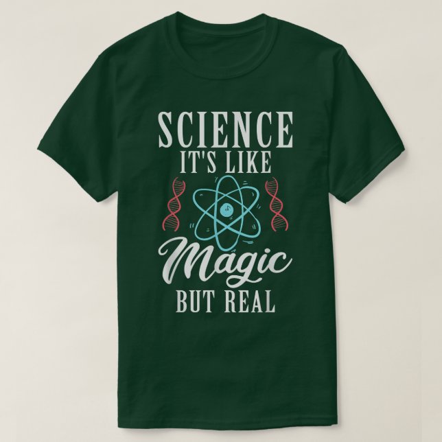 Science It's Real Funny Science Lover  T-Shirt (Design Front)