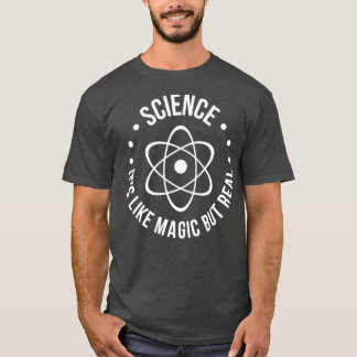 SCIENCE Itx27s Like Magic But Real Premium TShirt