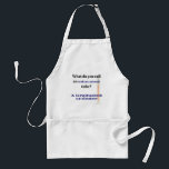 Science Joke Dad Joke Graduated Cylinder Standard Apron<br><div class="desc">What do you call an educated tube?...  A Graduated Cylinder 
Perfect gift for the scientist,  science teacher or Dad joke lover in your life.</div>