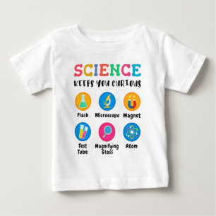 Science keeps you curious baby T-Shirt