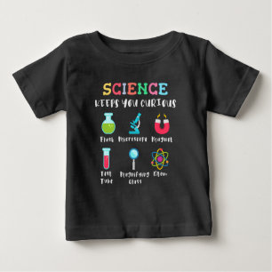 Science keeps you curious baby T-Shirt