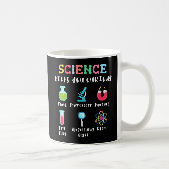Science keeps you curious coffee mug (Right)