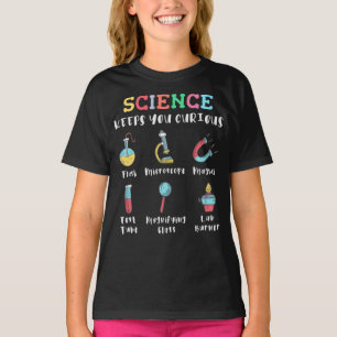 Science keeps you curious T-Shirt