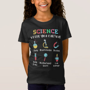 Science keeps you curious T-Shirt