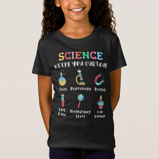 Science keeps you curious T-Shirt (Front)