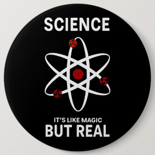 Science Like A Magic But Real. Gift for science lo 6 Cm Round Badge