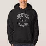 Science Like God But Real Funny Inspirational Hoodie<br><div class="desc">Science Like God But Real Funny Inspirational Saying. Believer,  Faith in God Devotee</div>