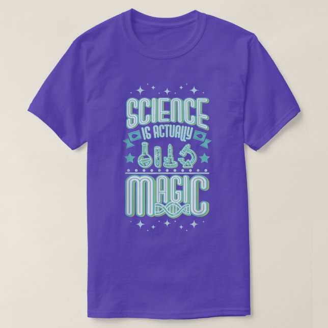 Science like magic and magic science with funny sc T-Shirt (Design Front)