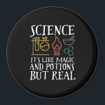 Science Like Magic and Potion Geek Nerd Scientist Magnet<br><div class="desc">Science. It’s Like Magic and Potion But Real. Inspirational science design for those who believe in scientific proof, lab experiment and research. Cool motivational merchandise for science teacher, scientist and students. Perfect for science geek, nerd, high school teacher and student who love biology, physics and chemistry. Great Christmas gift and...</div>