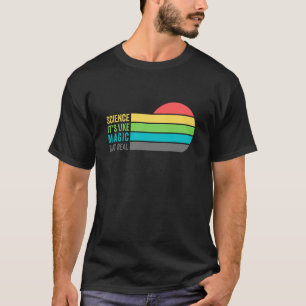 science like magic but real for him and her T-Shirt