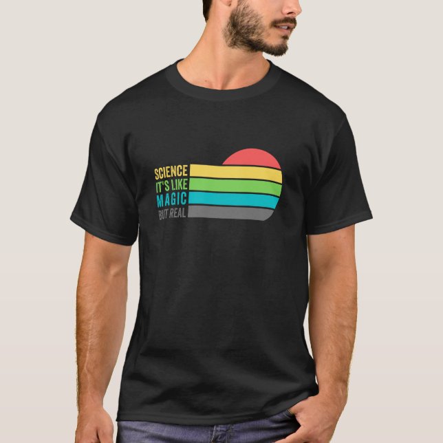 science like magic but real for him and her T-Shirt (Front)