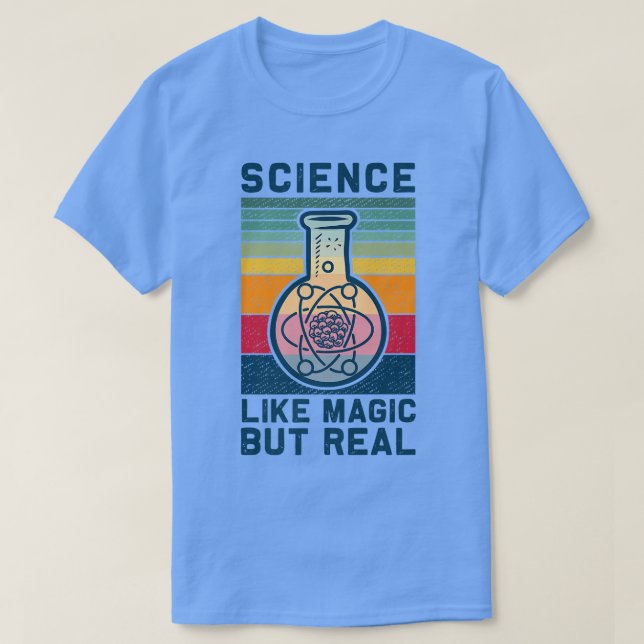 Science Like Magic But Real Funny Retro Science Te T-Shirt (Design Front)