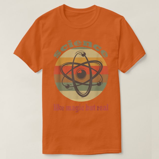 SCIENCE LIKE MAGIC BUT REAL GEEK SCIENTIST  T-Shirt (Design Front)