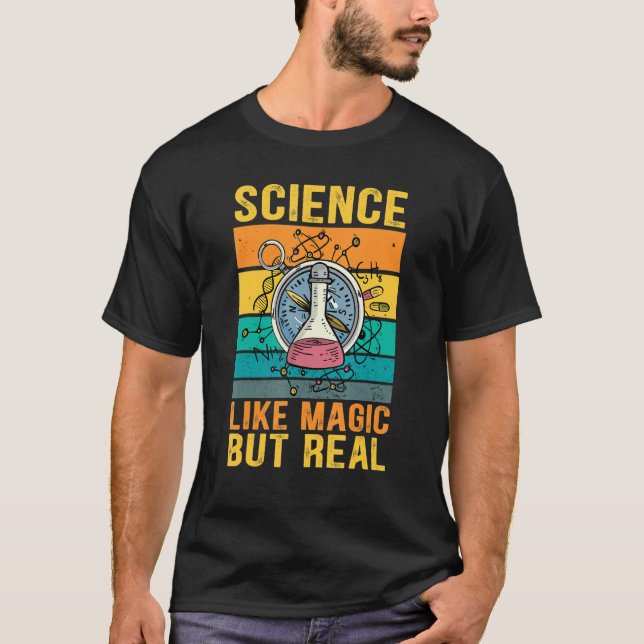 Science like magic but real T-Shirt (Front)