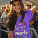 Science Nerd Outer Space Girl Who Loves Planets T-Shirt<br><div class="desc">Declare your passion for all to see with this "Just A Girl Who Loves Planets" featuring the celestial elements illustration. Perfect for hanging around with friends or any time of the year and for girls who enjoys studying the solar system and astronomy</div>