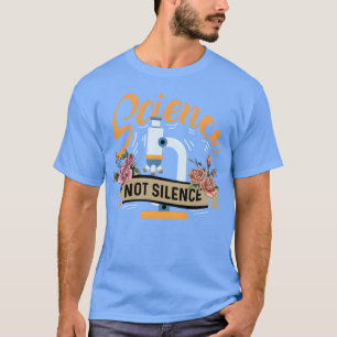 Science not Silence Medical Student Gift funny T-Shirt