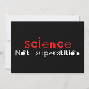 Science Not Superstition Invitation