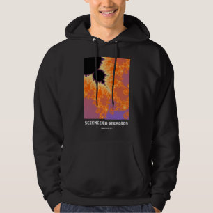 Science on steroids Mandelbrot fractal - science Hoodie