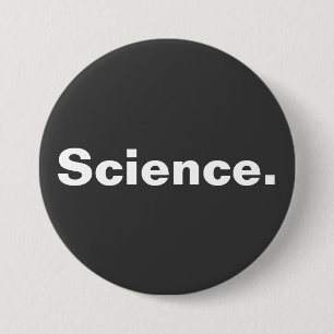 Science one word minimalism design 7.5 cm round badge