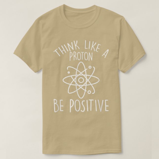 Science Positive Thinking Proton  T-Shirt (Design Front)