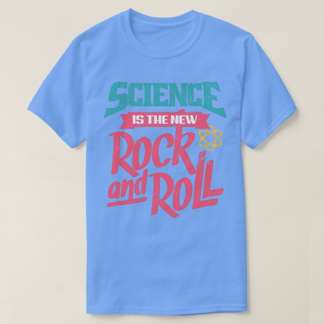 Science Rock and Roll  T-Shirt (Design Front)