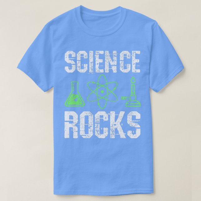 Science Rocks Biologist Chemistry Physics eacher  T-Shirt (Design Front)