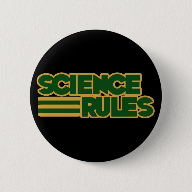 Science Rules 6 Cm Round Badge (Front)