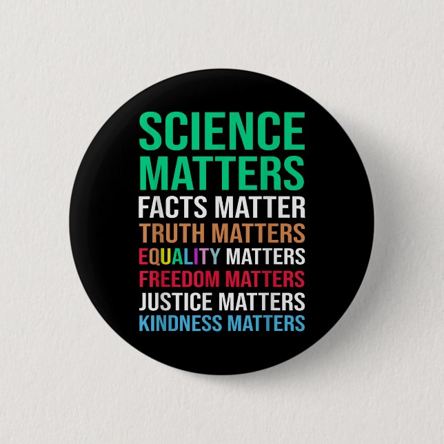 Science S Facts Truth S Equality S  6 Cm Round Badge (Front)