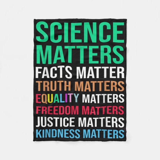 Science S Facts Truth S Equality S  Fleece Blanket (Front)