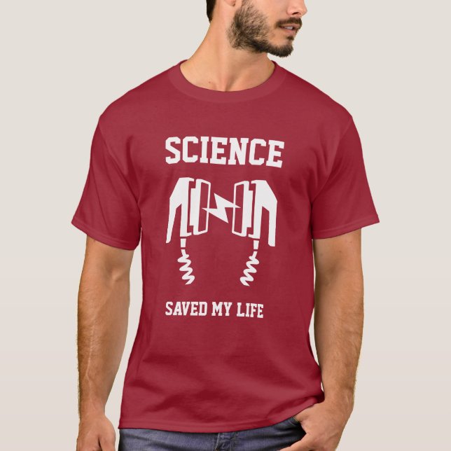 Science Saved My Life T-Shirt (Front)
