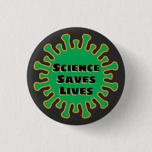 Science Saves Lives - Corona Virus - Covid-19 3 Cm Round Badge