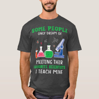 Science Shirt, Science Teacher Shirt, Some People  T-Shirt