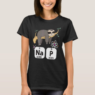 Science Sloth I Nap Periodically Chemistry Bioche T-Shirt