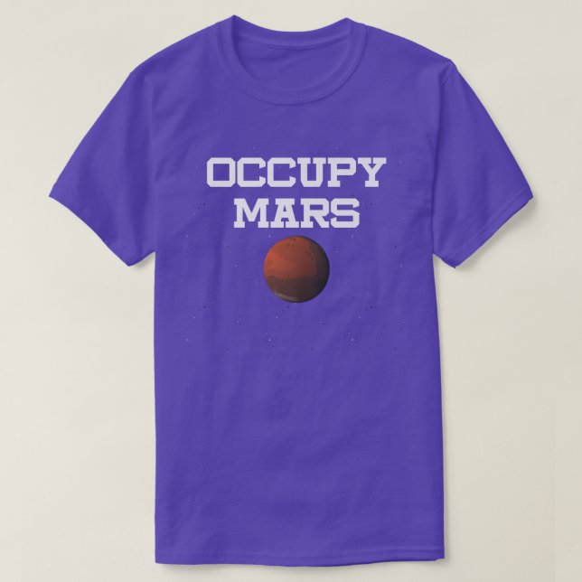 Science Space Occupy Mars Humor Pun Scientist Prem T-Shirt (Design Front)