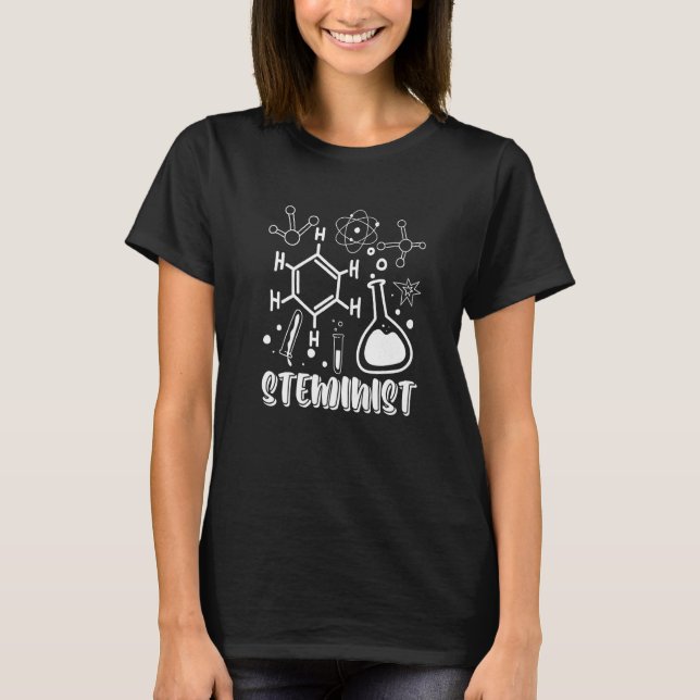 Science Steminist Stem Technology Teacher  3 T-Shirt (Front)