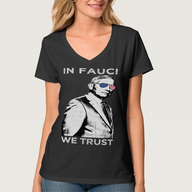 Science  Sunglasses Amercian flag  In Fauci We Tru T-Shirt (Front)