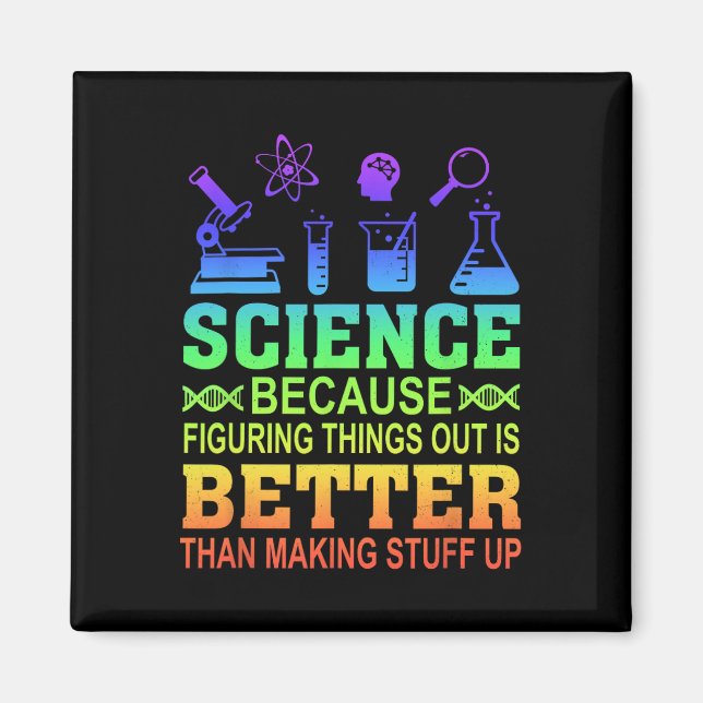 Science Teacher, Because Figuring Things Out Is Be Magnet (Front)