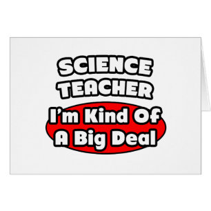 Science Teacher...Big Deal