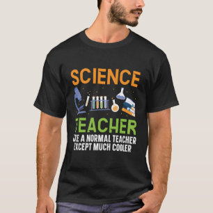 Science Teacher Biology Chemistry Science Major Sc T-Shirt