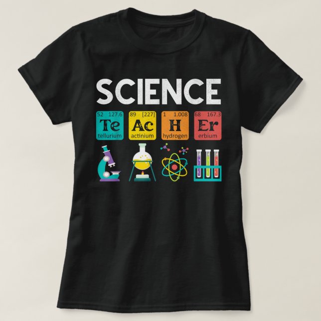 Science Teacher Chemistry Biology Physics Student T-Shirt (Design Front)