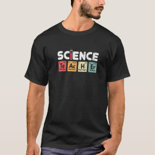 Science Teacher Chemistry Professor Science Club T-Shirt