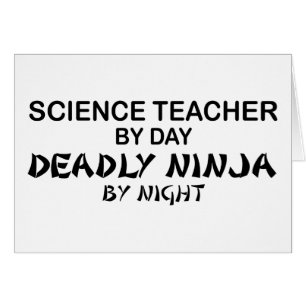 Science Teacher Deadly Ninja